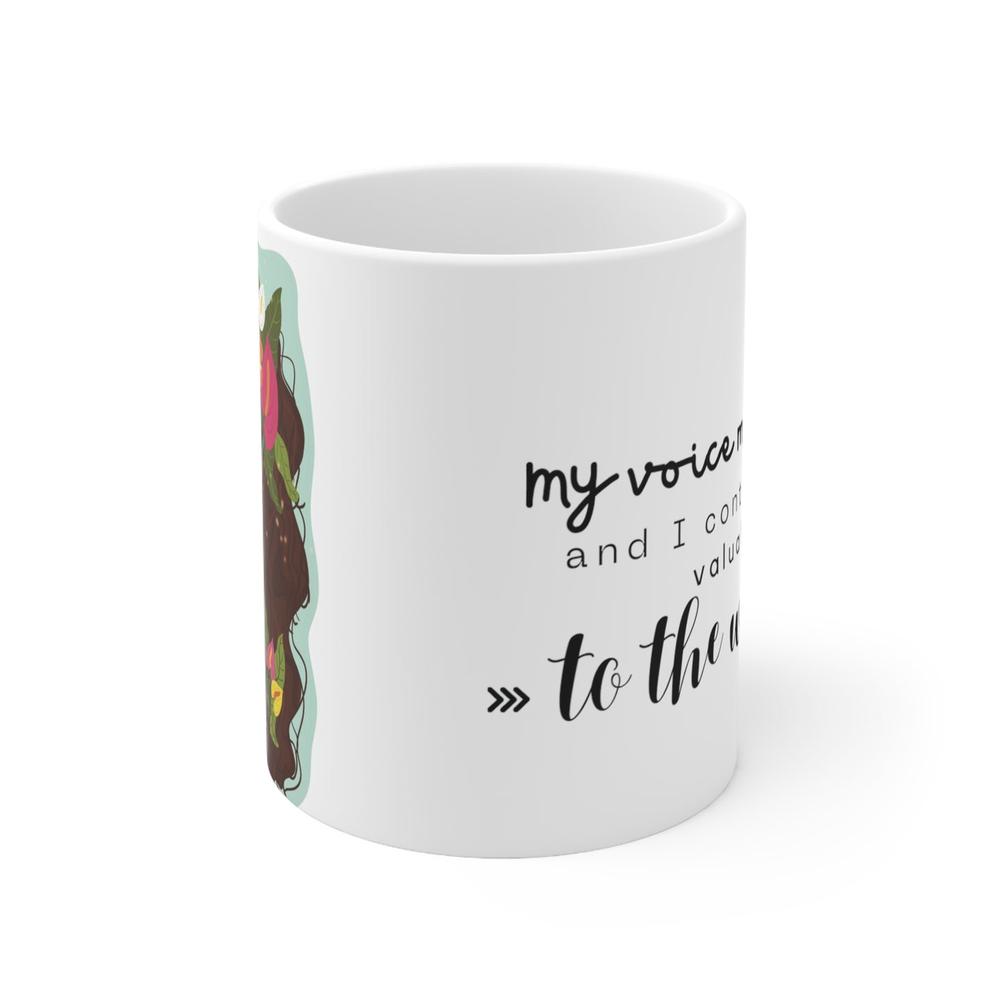 10oz Mug: Empowering Women: Sip Inspiration, Express Your Voice - Shop Now!