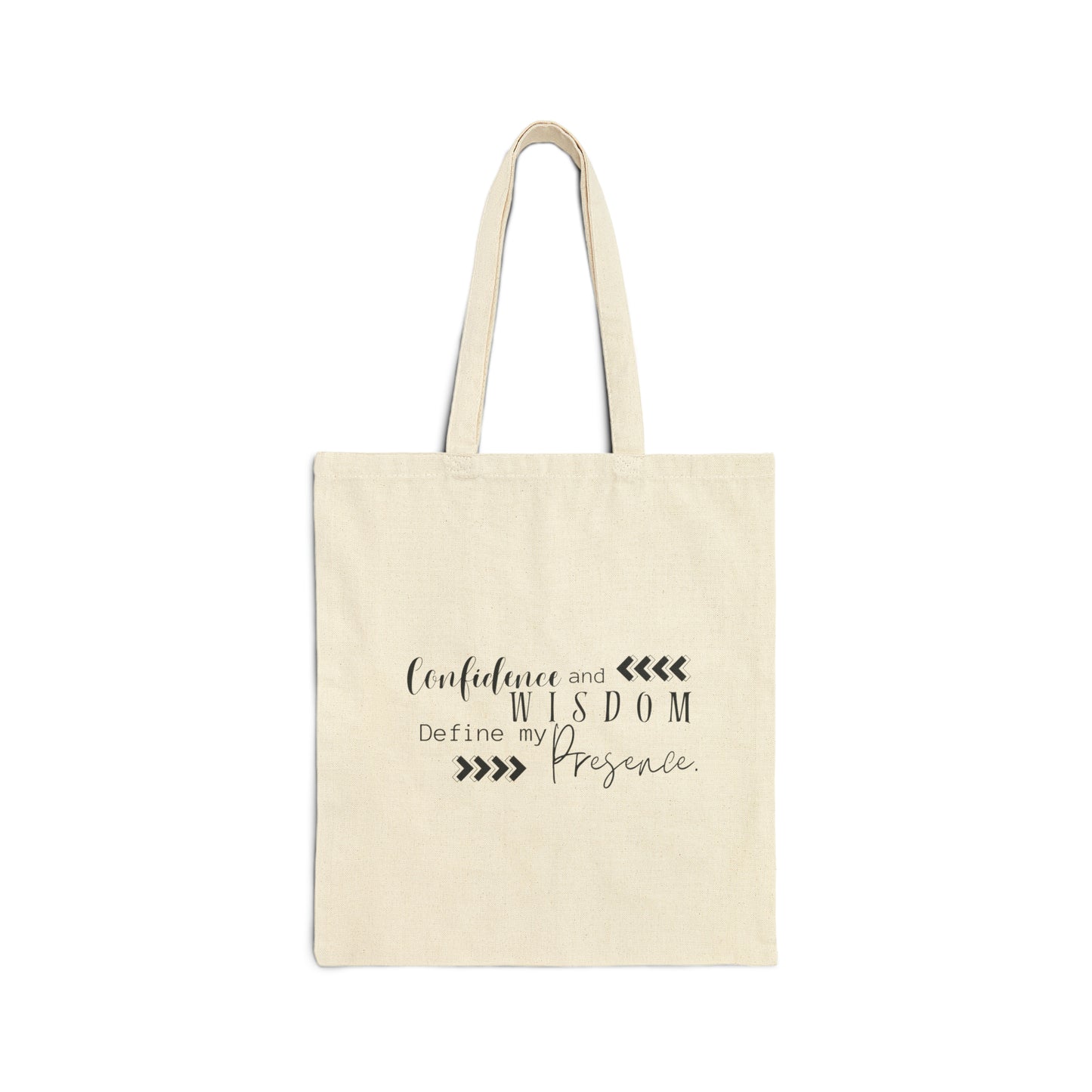 Confidence and Wisdom define my presence Cotton Canvas Tote Bag